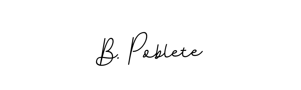 Use a signature maker to create a handwritten signature online. With this signature software, you can design (BallpointsItalic-DORy9) your own signature for name B. Poblete. B. Poblete signature style 11 images and pictures png