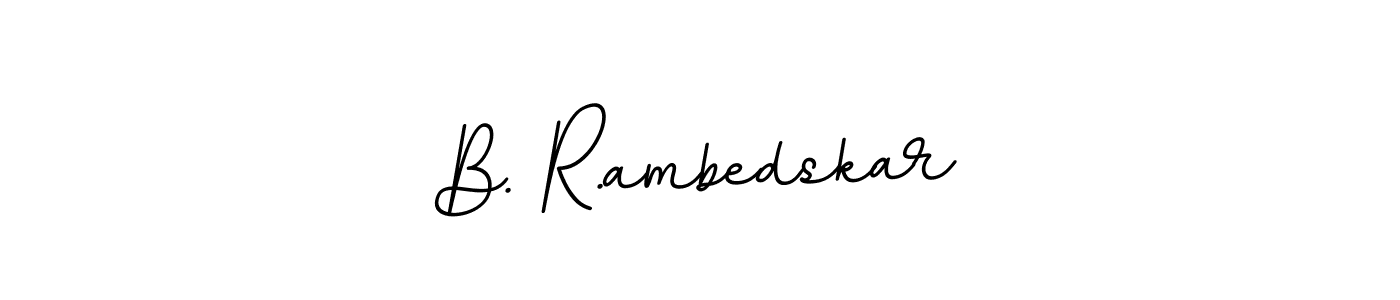 Make a beautiful signature design for name B. R.ambedskar. With this signature (BallpointsItalic-DORy9) style, you can create a handwritten signature for free. B. R.ambedskar signature style 11 images and pictures png