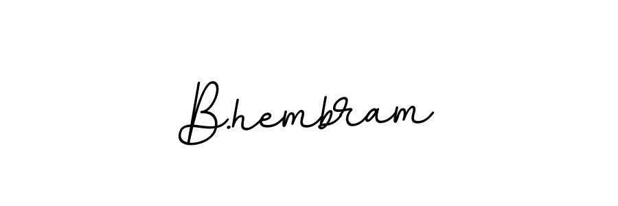 Best and Professional Signature Style for B.hembram. BallpointsItalic-DORy9 Best Signature Style Collection. B.hembram signature style 11 images and pictures png