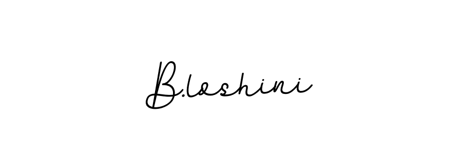 Also You can easily find your signature by using the search form. We will create B.loshini name handwritten signature images for you free of cost using BallpointsItalic-DORy9 sign style. B.loshini signature style 11 images and pictures png