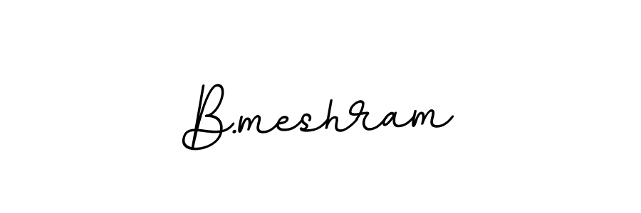 How to make B.meshram name signature. Use BallpointsItalic-DORy9 style for creating short signs online. This is the latest handwritten sign. B.meshram signature style 11 images and pictures png