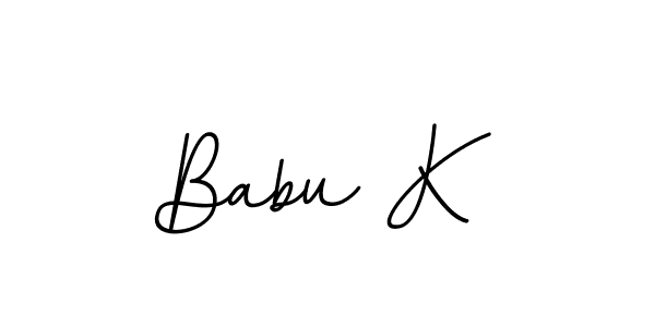 You should practise on your own different ways (BallpointsItalic-DORy9) to write your name (Babu K) in signature. don't let someone else do it for you. Babu K signature style 11 images and pictures png