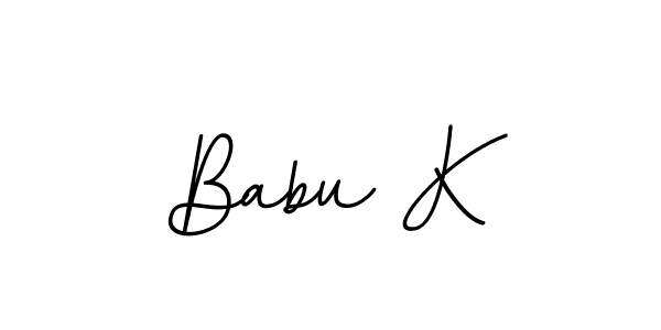 You should practise on your own different ways (BallpointsItalic-DORy9) to write your name (Babu K) in signature. don't let someone else do it for you. Babu K signature style 11 images and pictures png