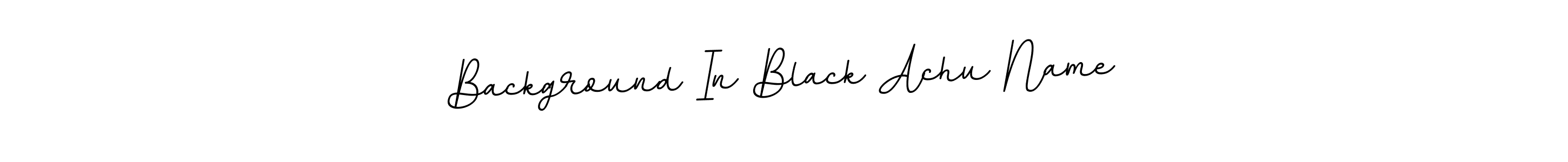 Make a beautiful signature design for name Background In Black Achu Name. Use this online signature maker to create a handwritten signature for free. Background In Black Achu Name signature style 11 images and pictures png