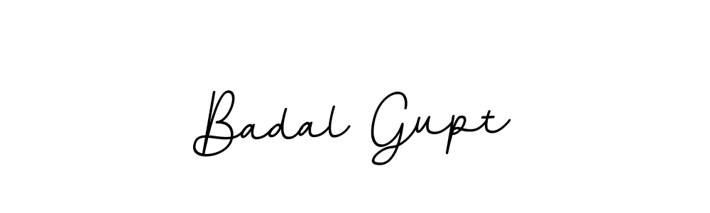 You should practise on your own different ways (BallpointsItalic-DORy9) to write your name (Badal Gupt) in signature. don't let someone else do it for you. Badal Gupt signature style 11 images and pictures png