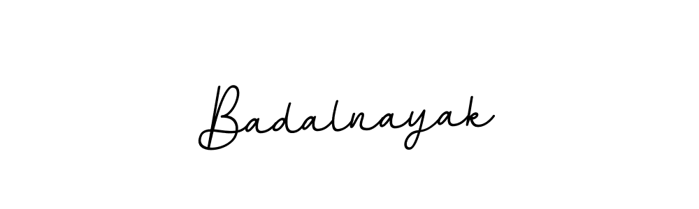 You should practise on your own different ways (BallpointsItalic-DORy9) to write your name (Badalnayak) in signature. don't let someone else do it for you. Badalnayak signature style 11 images and pictures png