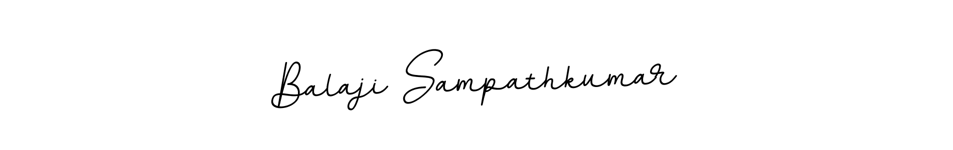 You should practise on your own different ways (BallpointsItalic-DORy9) to write your name (Balaji Sampathkumar) in signature. don't let someone else do it for you. Balaji Sampathkumar signature style 11 images and pictures png