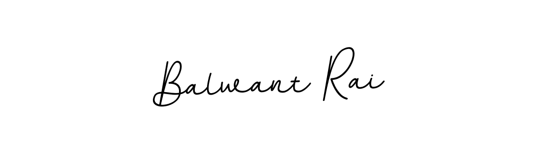 You should practise on your own different ways (BallpointsItalic-DORy9) to write your name (Balwant Rai) in signature. don't let someone else do it for you. Balwant Rai signature style 11 images and pictures png