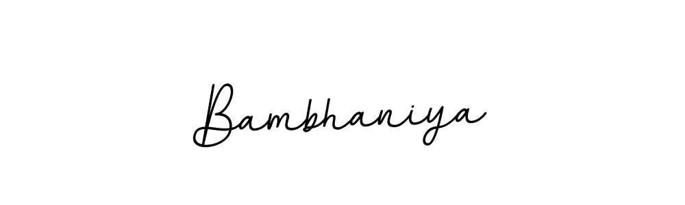 You should practise on your own different ways (BallpointsItalic-DORy9) to write your name (Bambhaniya) in signature. don't let someone else do it for you. Bambhaniya signature style 11 images and pictures png