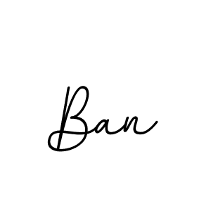 You should practise on your own different ways (BallpointsItalic-DORy9) to write your name (Ban) in signature. don't let someone else do it for you. Ban signature style 11 images and pictures png