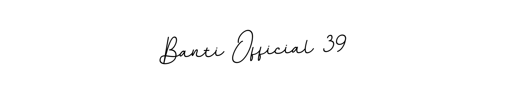 Make a beautiful signature design for name Banti Official 39. With this signature (BallpointsItalic-DORy9) style, you can create a handwritten signature for free. Banti Official 39 signature style 11 images and pictures png