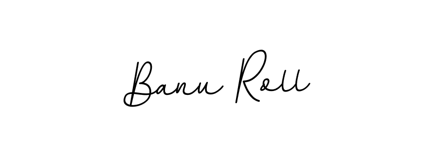 How to make Banu Roll name signature. Use BallpointsItalic-DORy9 style for creating short signs online. This is the latest handwritten sign. Banu Roll signature style 11 images and pictures png