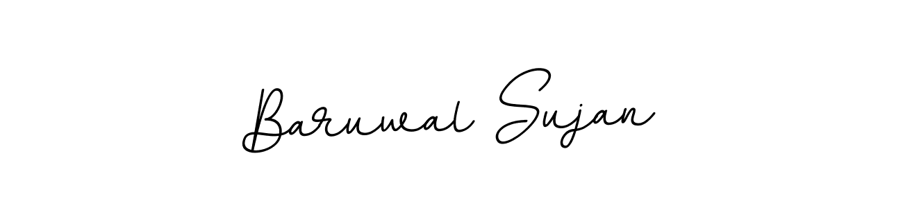 You should practise on your own different ways (BallpointsItalic-DORy9) to write your name (Baruwal Sujan) in signature. don't let someone else do it for you. Baruwal Sujan signature style 11 images and pictures png