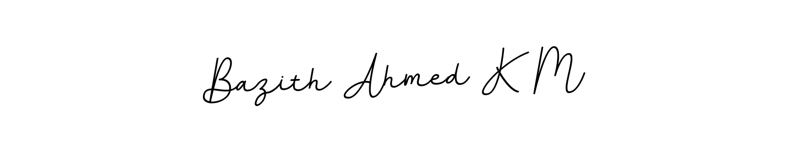 Make a beautiful signature design for name Bazith Ahmed K M. Use this online signature maker to create a handwritten signature for free. Bazith Ahmed K M signature style 11 images and pictures png