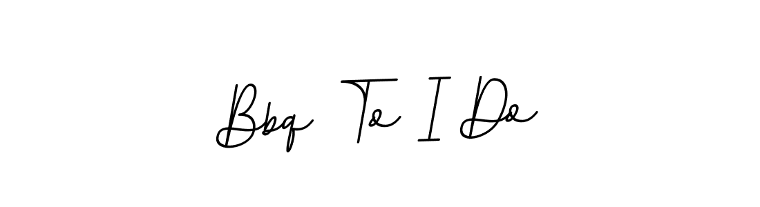 Make a beautiful signature design for name Bbq To I Do. With this signature (BallpointsItalic-DORy9) style, you can create a handwritten signature for free. Bbq To I Do signature style 11 images and pictures png