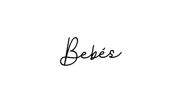 You should practise on your own different ways (BallpointsItalic-DORy9) to write your name (Bebés) in signature. don't let someone else do it for you. Bebés signature style 11 images and pictures png