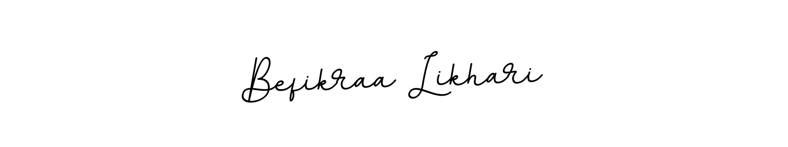 You should practise on your own different ways (BallpointsItalic-DORy9) to write your name (Befikraa Likhari) in signature. don't let someone else do it for you. Befikraa Likhari signature style 11 images and pictures png