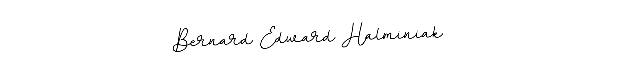 Make a beautiful signature design for name Bernard Edward Halminiak. Use this online signature maker to create a handwritten signature for free. Bernard Edward Halminiak signature style 11 images and pictures png