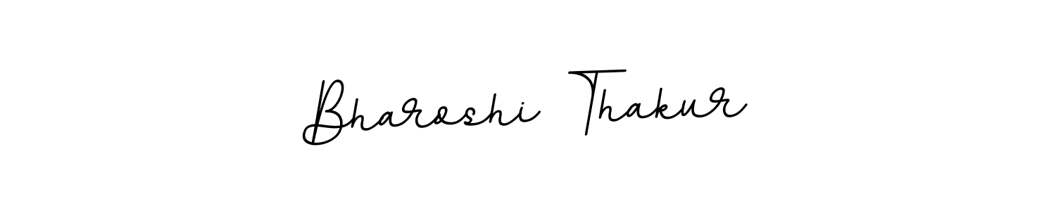 The best way (BallpointsItalic-DORy9) to make a short signature is to pick only two or three words in your name. The name Bharoshi Thakur include a total of six letters. For converting this name. Bharoshi Thakur signature style 11 images and pictures png