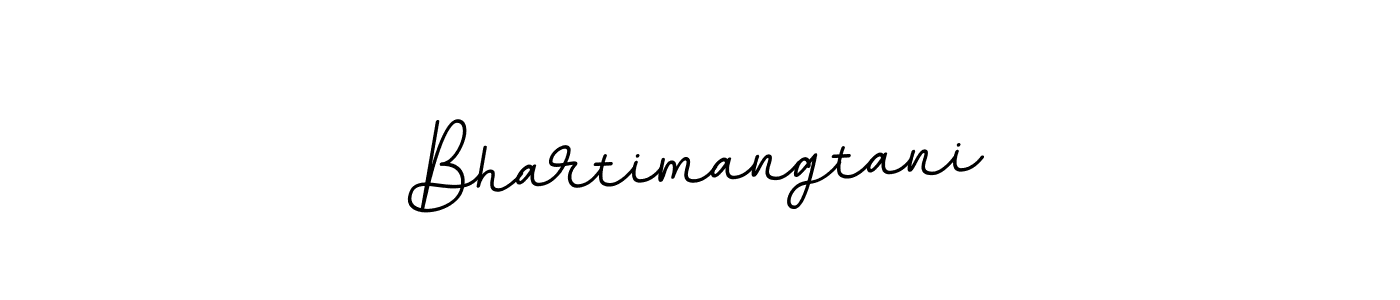 Make a beautiful signature design for name Bhartimangtani. With this signature (BallpointsItalic-DORy9) style, you can create a handwritten signature for free. Bhartimangtani signature style 11 images and pictures png