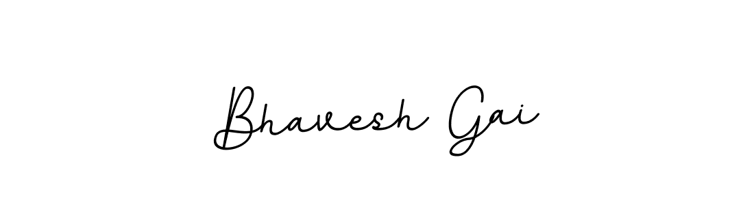 You should practise on your own different ways (BallpointsItalic-DORy9) to write your name (Bhavesh Gai) in signature. don't let someone else do it for you. Bhavesh Gai signature style 11 images and pictures png
