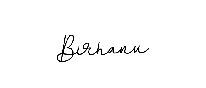Birhanu stylish signature style. Best Handwritten Sign (BallpointsItalic-DORy9) for my name. Handwritten Signature Collection Ideas for my name Birhanu. Birhanu signature style 11 images and pictures png