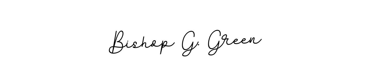 You should practise on your own different ways (BallpointsItalic-DORy9) to write your name (Bishop G. Green) in signature. don't let someone else do it for you. Bishop G. Green signature style 11 images and pictures png