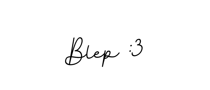 Make a beautiful signature design for name Blep :3. With this signature (BallpointsItalic-DORy9) style, you can create a handwritten signature for free. Blep :3 signature style 11 images and pictures png