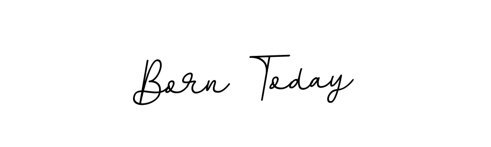 Make a beautiful signature design for name Born Today. With this signature (BallpointsItalic-DORy9) style, you can create a handwritten signature for free. Born Today signature style 11 images and pictures png