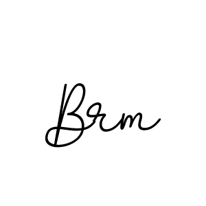 You should practise on your own different ways (BallpointsItalic-DORy9) to write your name (Brm) in signature. don't let someone else do it for you. Brm signature style 11 images and pictures png