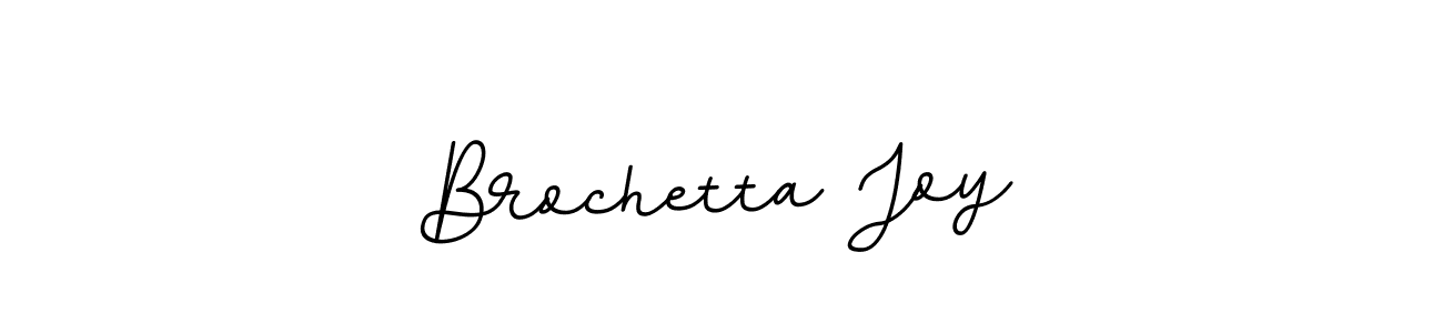 Similarly BallpointsItalic-DORy9 is the best handwritten signature design. Signature creator online .You can use it as an online autograph creator for name Brochetta Joy. Brochetta Joy signature style 11 images and pictures png