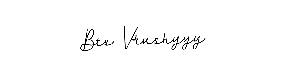 You should practise on your own different ways (BallpointsItalic-DORy9) to write your name (Bts Vrushyyy) in signature. don't let someone else do it for you. Bts Vrushyyy signature style 11 images and pictures png