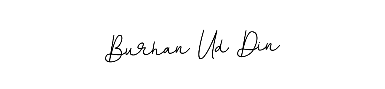 Similarly BallpointsItalic-DORy9 is the best handwritten signature design. Signature creator online .You can use it as an online autograph creator for name Burhan Ud Din. Burhan Ud Din signature style 11 images and pictures png