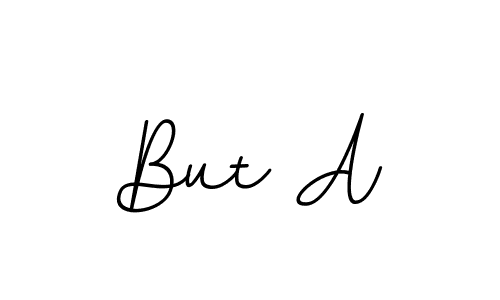 How to make But A signature? BallpointsItalic-DORy9 is a professional autograph style. Create handwritten signature for But A name. But A signature style 11 images and pictures png