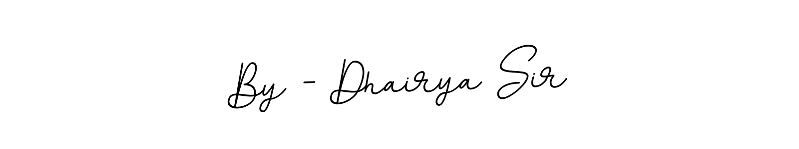 Design your own signature with our free online signature maker. With this signature software, you can create a handwritten (BallpointsItalic-DORy9) signature for name By - Dhairya Sir. By - Dhairya Sir signature style 11 images and pictures png