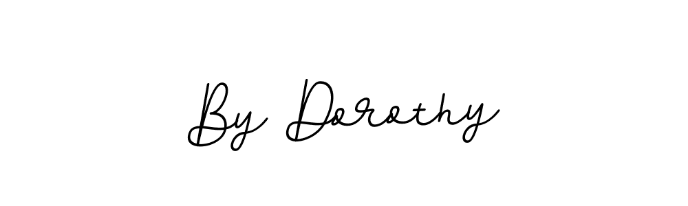 You should practise on your own different ways (BallpointsItalic-DORy9) to write your name (By Dorothy) in signature. don't let someone else do it for you. By Dorothy signature style 11 images and pictures png