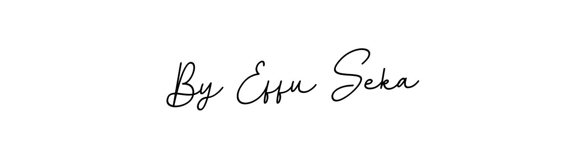 By Effu Seka stylish signature style. Best Handwritten Sign (BallpointsItalic-DORy9) for my name. Handwritten Signature Collection Ideas for my name By Effu Seka. By Effu Seka signature style 11 images and pictures png