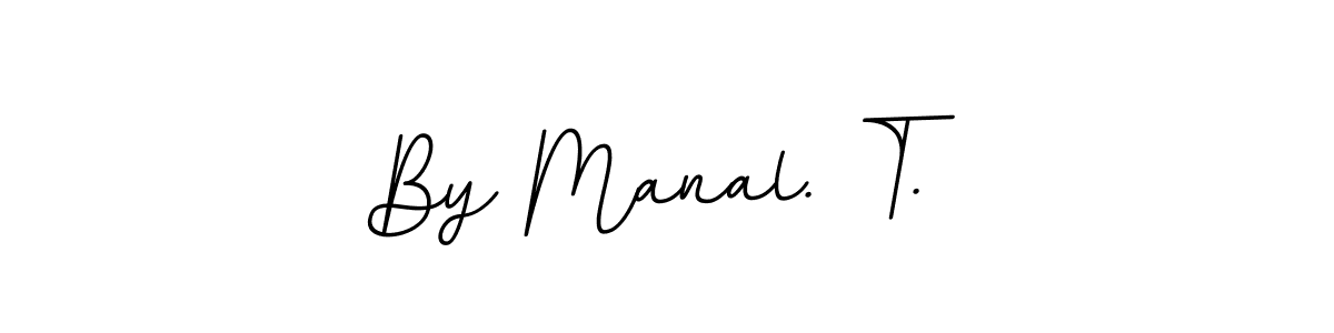 Make a short By Manal. T. signature style. Manage your documents anywhere anytime using BallpointsItalic-DORy9. Create and add eSignatures, submit forms, share and send files easily. By Manal. T. signature style 11 images and pictures png