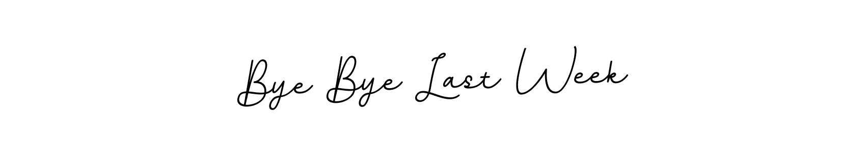 How to make Bye Bye Last Week signature? BallpointsItalic-DORy9 is a professional autograph style. Create handwritten signature for Bye Bye Last Week name. Bye Bye Last Week signature style 11 images and pictures png