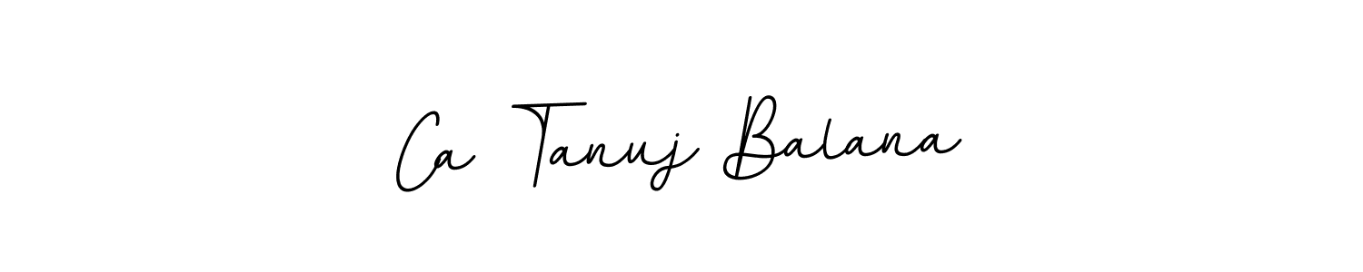Once you've used our free online signature maker to create your best signature BallpointsItalic-DORy9 style, it's time to enjoy all of the benefits that Ca Tanuj Balana name signing documents. Ca Tanuj Balana signature style 11 images and pictures png