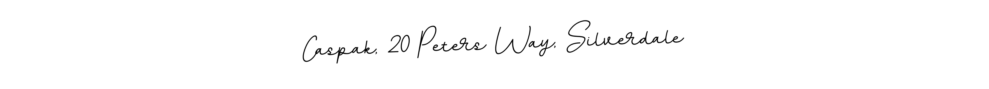 Make a beautiful signature design for name Caspak, 20 Peters Way, Silverdale. Use this online signature maker to create a handwritten signature for free. Caspak, 20 Peters Way, Silverdale signature style 11 images and pictures png