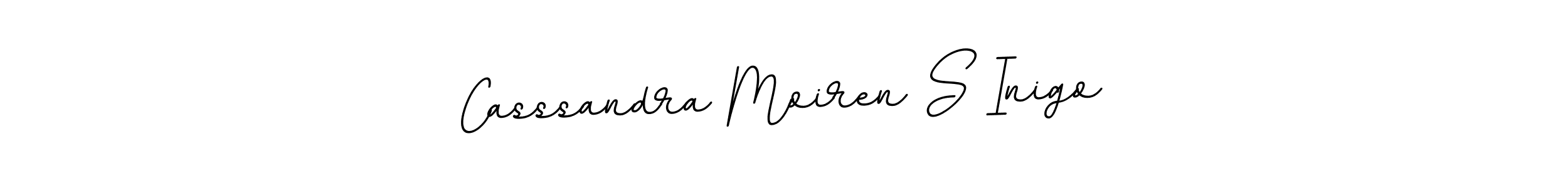 How to make Casssandra Moiren S Inigo signature? BallpointsItalic-DORy9 is a professional autograph style. Create handwritten signature for Casssandra Moiren S Inigo name. Casssandra Moiren S Inigo signature style 11 images and pictures png