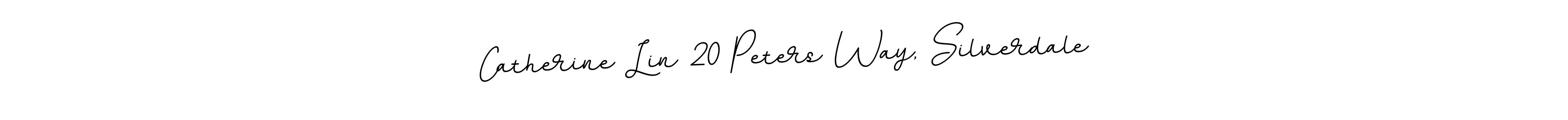 Also we have Catherine Lin 20 Peters Way, Silverdale name is the best signature style. Create professional handwritten signature collection using BallpointsItalic-DORy9 autograph style. Catherine Lin 20 Peters Way, Silverdale signature style 11 images and pictures png
