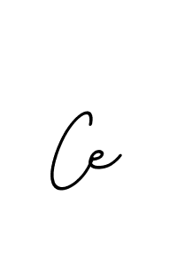 Also we have Ce name is the best signature style. Create professional handwritten signature collection using BallpointsItalic-DORy9 autograph style. Ce signature style 11 images and pictures png