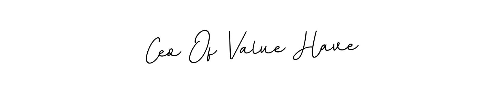 Make a beautiful signature design for name Ceo Of Value Have. Use this online signature maker to create a handwritten signature for free. Ceo Of Value Have signature style 11 images and pictures png