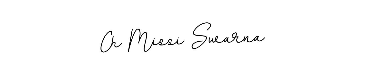 Once you've used our free online signature maker to create your best signature BallpointsItalic-DORy9 style, it's time to enjoy all of the benefits that Ch Missi Swarna name signing documents. Ch Missi Swarna signature style 11 images and pictures png