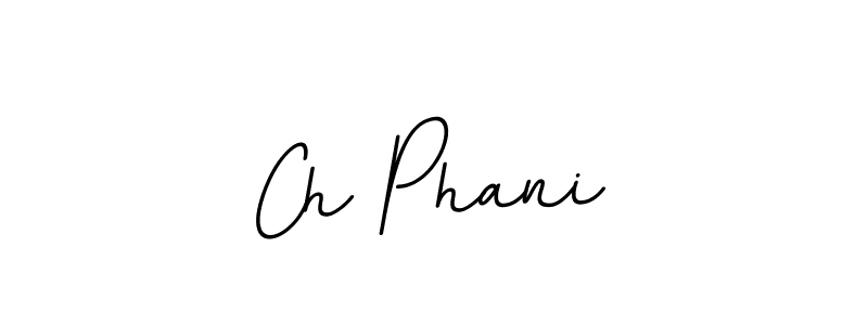 You should practise on your own different ways (BallpointsItalic-DORy9) to write your name (Ch Phani) in signature. don't let someone else do it for you. Ch Phani signature style 11 images and pictures png