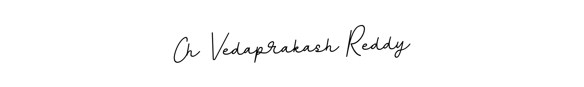 It looks lik you need a new signature style for name Ch Vedaprakash Reddy. Design unique handwritten (BallpointsItalic-DORy9) signature with our free signature maker in just a few clicks. Ch Vedaprakash Reddy signature style 11 images and pictures png