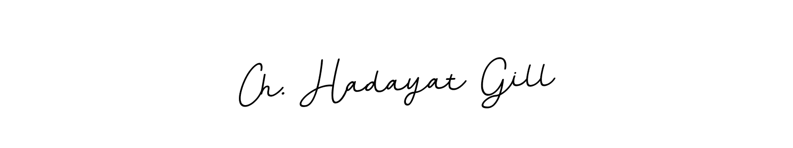 How to make Ch. Hadayat Gill name signature. Use BallpointsItalic-DORy9 style for creating short signs online. This is the latest handwritten sign. Ch. Hadayat Gill signature style 11 images and pictures png