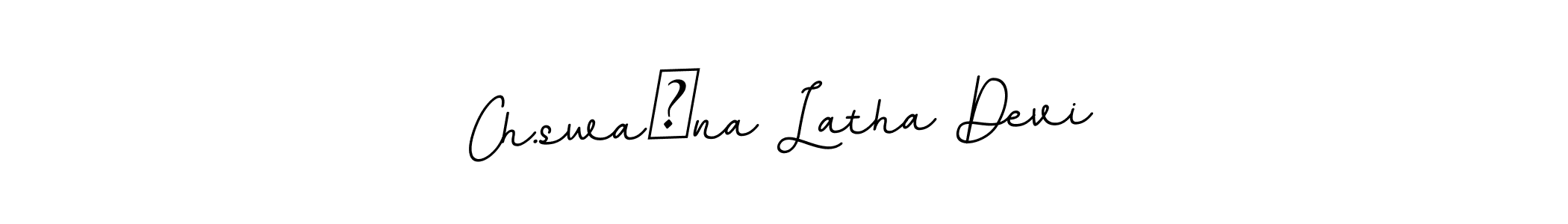 Create a beautiful signature design for name Ch.swaŕna Latha Devi. With this signature (BallpointsItalic-DORy9) fonts, you can make a handwritten signature for free. Ch.swaŕna Latha Devi signature style 11 images and pictures png
